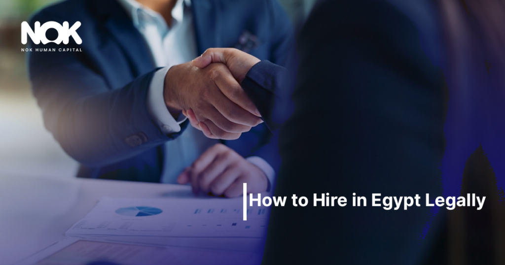 How to Hire in Egypt Legally Without Opening a Company
