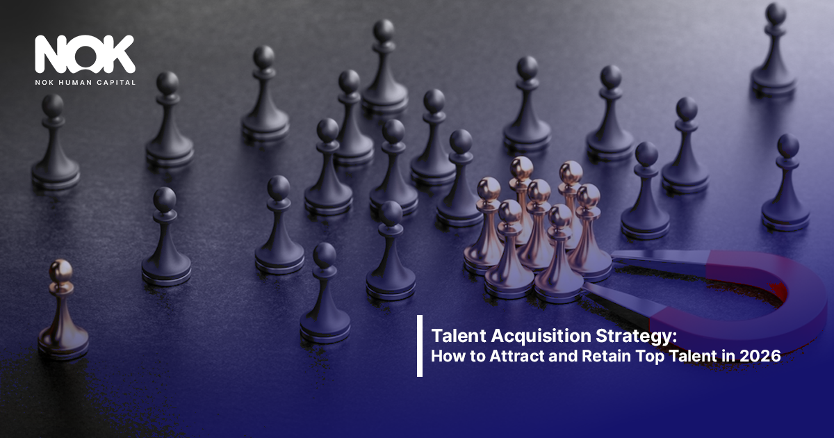 Talent Acquisition Strategy: How to Attract and Retain Top Talent in 2026
